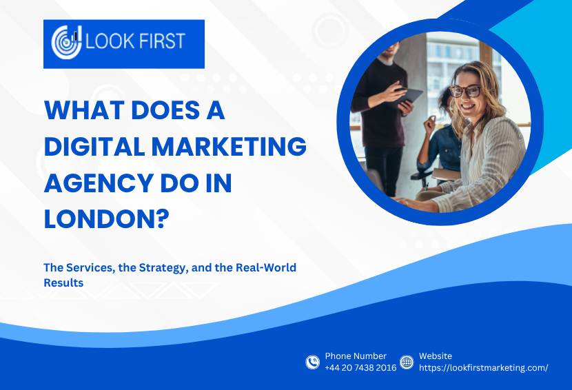 What Does a Digital Marketing Agency Do In London?