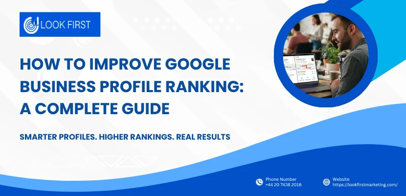 How to Improve Google Business Profile Ranking: A Complete Guide 1 How to Improve Google Business Profile Ranking