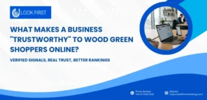 What Makes a Business Trustworthy to Wood Green Shoppers