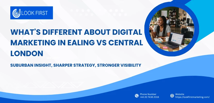 Digital Marketing in Ealing vs Central London