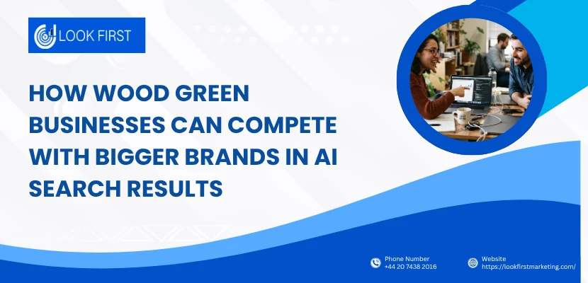How Wood Green Businesses Can Compete With Bigger Brands in AI Search Results